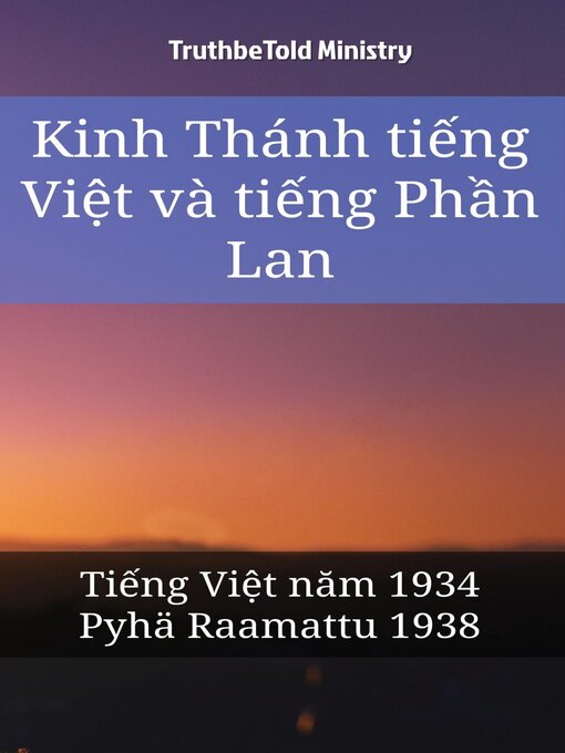 Title details for Kinh Thánh tiếng Việt và tiếng Phần Lan by TruthBeTold Ministry - Available